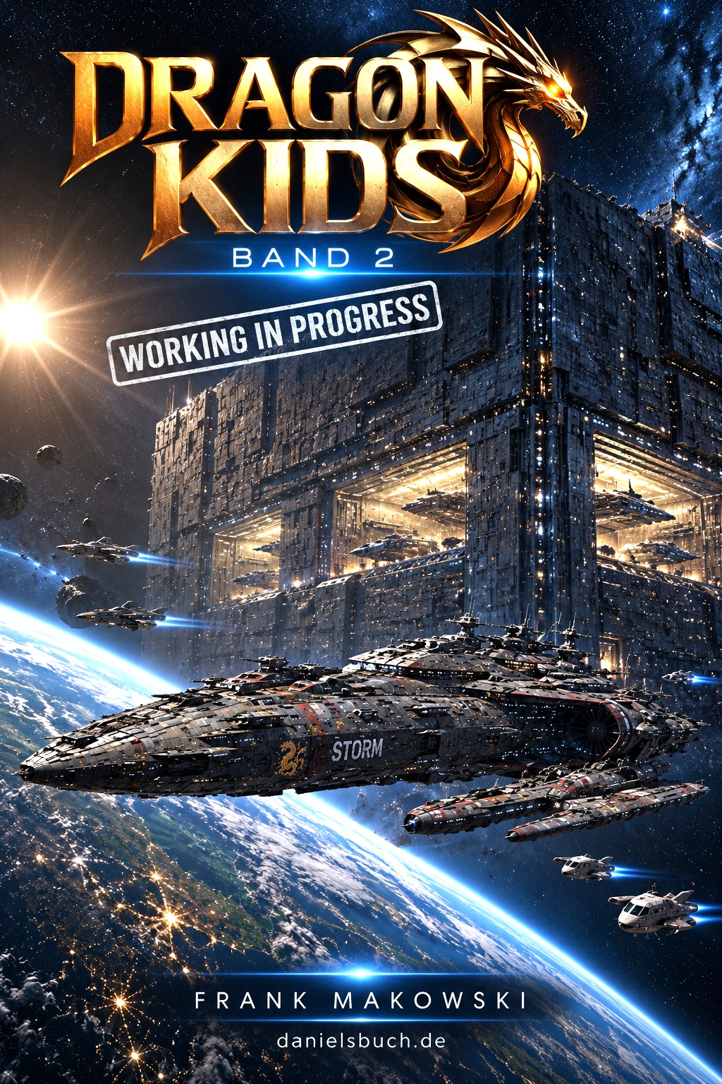 Coverentwurf Dragon Kids Band 2 mit der Battlestar Storm vor der Würfelwerft und dem Hinweis Working in Progress